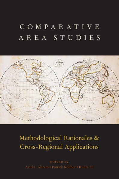 Comparative Area Studies: Methodological Rationales and Cross-Regional Applications