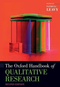 Title: The Oxford Handbook of Qualitative Research / Edition 2, Author: Patricia Leavy