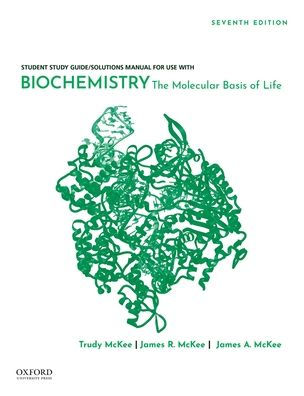 Student Study Guide / Solutions Manual for use with Biochemistry: The Molecular Basis of Life / Edition 7