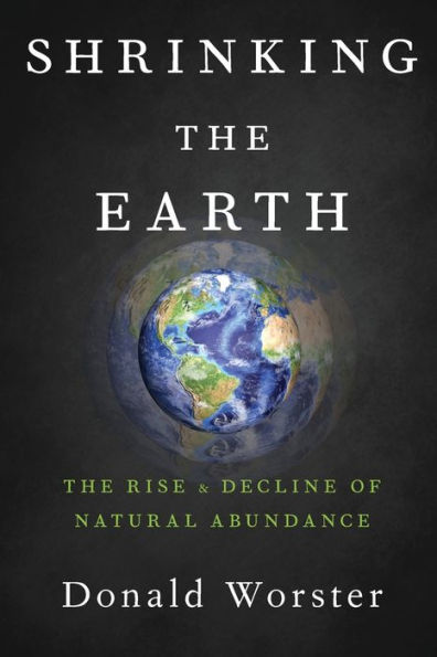 Shrinking the Earth: The Rise and Decline of Natural Abundance