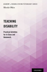 Title: Teaching Disability: Practical Activities for In Class and Homework, Author: Rhoda  Olkin