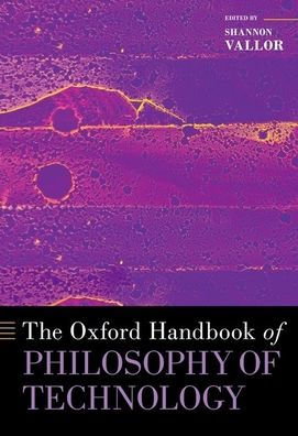 The Oxford Handbook of Philosophy Technology