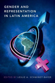 Title: Gender and Representation in Latin America, Author: Leslie A. Schwindt-Bayer