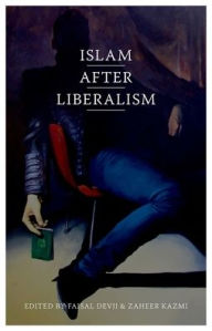 Title: Islam after Liberalism, Author: Faisal Devji