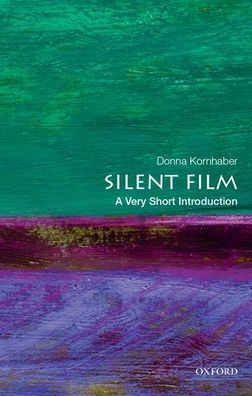 Silent Film: A Very Short Introduction