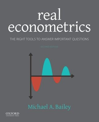 Real Econometrics: The Right Tools to Answer Important Questions / Edition 2