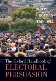 Title: The Oxford Handbook of Electoral Persuasion, Author: Elizabeth Suhay