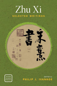 Title: Zhu Xi: Selected Writings, Author: Oxford University Press