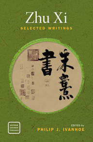 Title: Zhu Xi: Selected Writings, Author: Oxford University Press