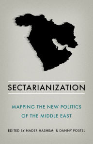 Title: Sectarianization: Mapping the New Politics of the Middle East, Author: Nader Hashemi