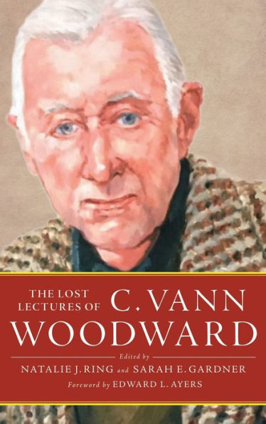 The Lost Lectures of C. Vann Woodward