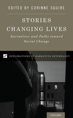 Stories Changing Lives: Narratives and Paths toward Social Change