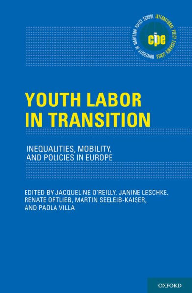 Youth Labor in Transition: Inequalities, Mobility, and Policies in Europe