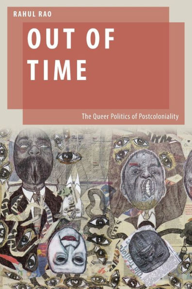Out of Time: The Queer Politics of Postcoloniality