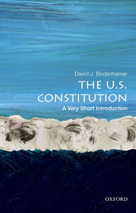 Title: The U.S. Constitution: A Very Short Introduction, Author: David J. Bodenhamer