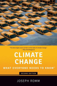 Title: Climate Change: What Everyone Needs to Know®, Author: Joseph Romm