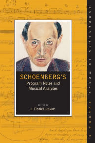Title: Schoenberg's Program Notes and Musical Analyses, Author: J.Daniel Jenkins