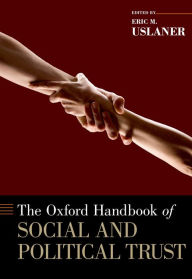 Title: The Oxford Handbook of Social and Political Trust, Author: Eric M. Uslaner