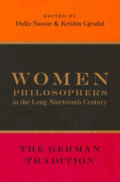 Women Philosophers in the Long Nineteenth Century: The German Tradition