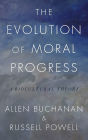 The Evolution of Moral Progress: A Biocultural Theory