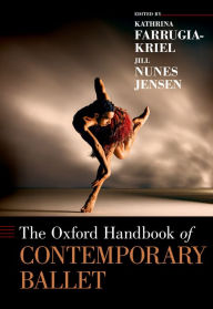 Title: The Oxford Handbook of Contemporary Ballet, Author: Kathrina Farrugia-Kriel