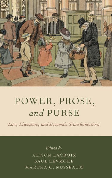 Power, Prose, and Purse: Law, Literature, Economic Transformations