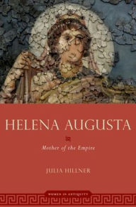 It book downloads Helena Augusta: Mother of the Empire