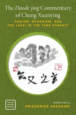 the Daode jing Commentary of Cheng Xuanying: Daoism, Buddhism, and Laozi Tang Dynasty