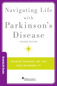 Title: Navigating Life with Parkinson's Disease, Author: Sotirios A. Parashos MD