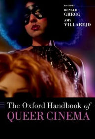 Title: The Oxford Handbook of Queer Cinema, Author: Ronald Gregg