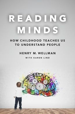 Reading Minds: How Childhood Teaches Us to Understand People