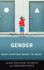 Gender: What Everyone Needs to Knowï¿½