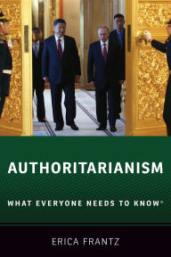 Free it ebook downloads pdf Authoritarianism: What Everyone Needs to Know 9780190880200 DJVU iBook RTF