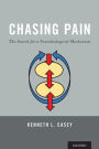 Chasing Pain: The Search for a Neurobiological Mechanism