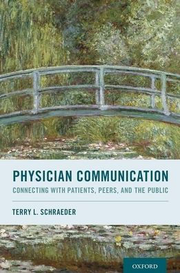 Physician Communication: Connecting with Patients, Peers, and the Public