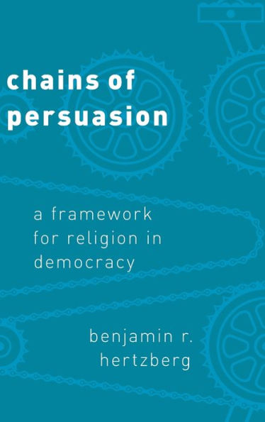 Chains of Persuasion: A Framework for Religion Democracy