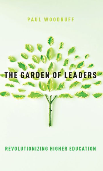 The Garden of Leaders: Revolutionizing Higher Education
