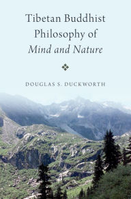 Title: Tibetan Buddhist Philosophy of Mind and Nature, Author: Douglas S. Duckworth