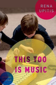 Title: This Too is Music, Author: Rena Upitis