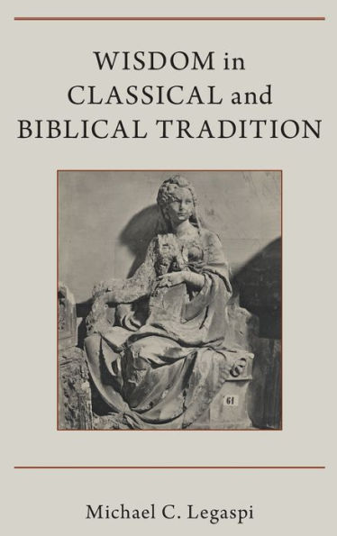 Wisdom Classical and Biblical Tradition