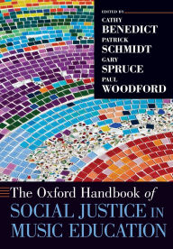 Title: The Oxford Handbook of Social Justice in Music Education, Author: Cathy Benedict