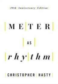 Title: Meter as Rhythm: 20th Anniversary Edition, Author: Christopher Hasty