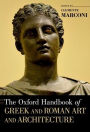 The Oxford Handbook of Greek and Roman Art and Architecture