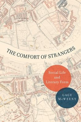 The Comfort of Strangers: Social Life and Literary Form