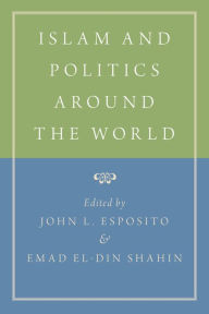 Title: Islam and Politics Around the World, Author: John L. Esposito