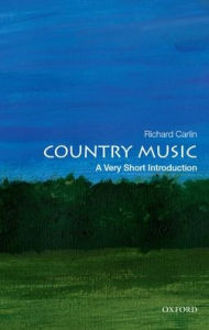 Title: Country Music: A Very Short Introduction, Author: Richard Carlin