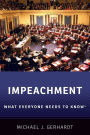 Impeachment: What Everyone Needs to Know®