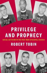 Free downloadable ebooks for mp3 players Privilege and Prophecy: Social Activism in the Post-War Episcopal Church 9780190906146 (English Edition) by 