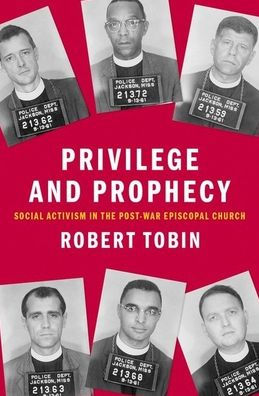 Privilege and Prophecy: Social Activism the Post-War Episcopal Church