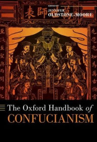 Title: The Oxford Handbook of Confucianism, Author: Jennifer Oldstone-Moore